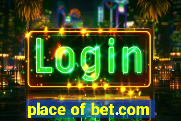 place of bet.com